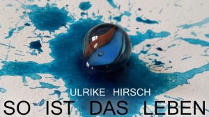 So ist das Leben