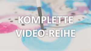 Komplette Video-Reihe: Intuitive Aquarellmalerei (1-5)